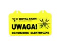 Tabliczka informacyjna UWAGA OGRODZENIE ELEKTRYCZNE Royal Farm-37896